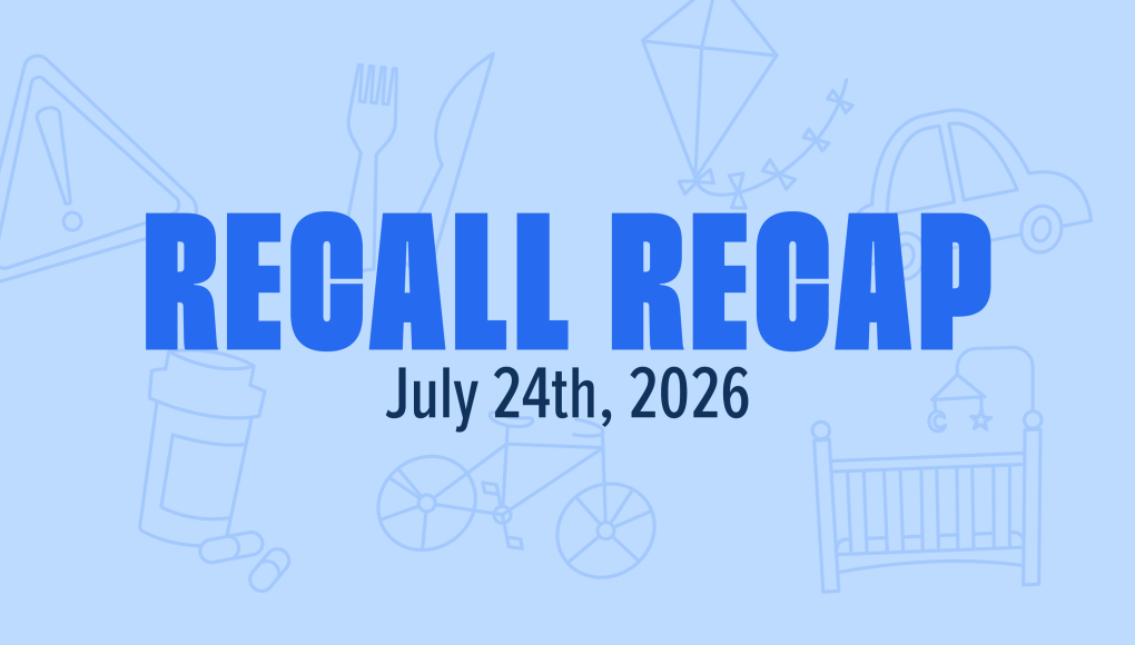 recall recap for week of july 24, 2026