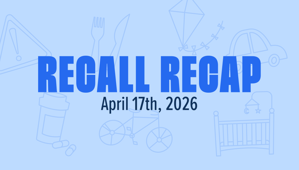 recall recap for the week of april 17, 2026