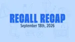 recall recap for week of september 18, 2026