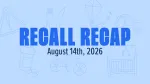 recall recap graphic for week of august 14, 2026