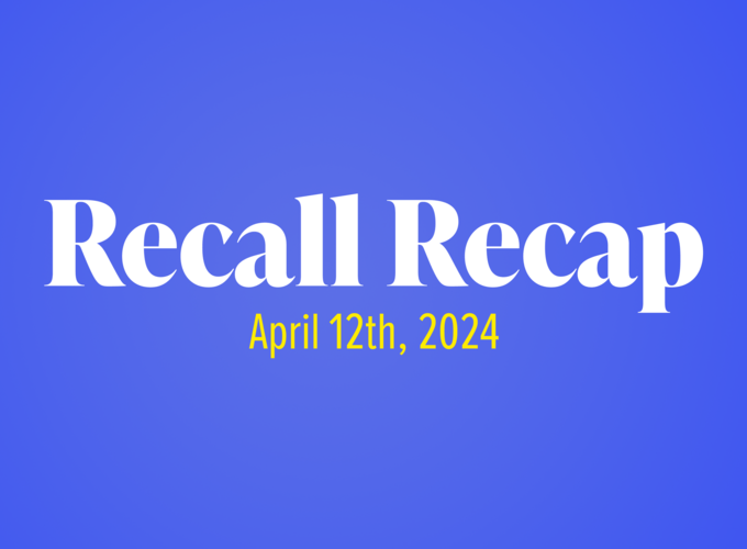 The Week in Recalls: April 12, 2024