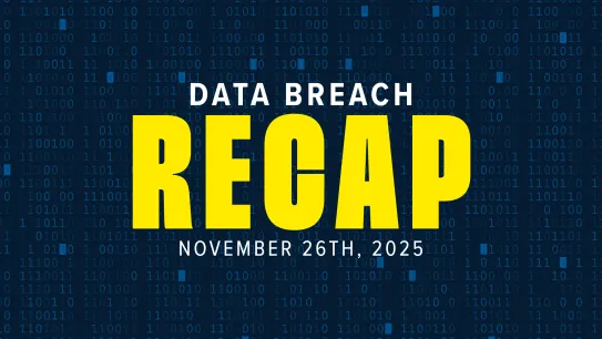 The Data Breach Brief: Week of November 26, 2025 | 12/2/2025
